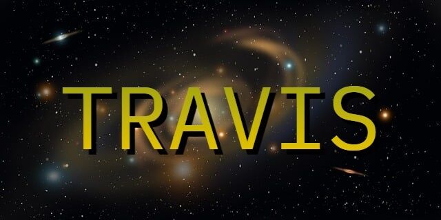 The name Travis – spiritual meanings